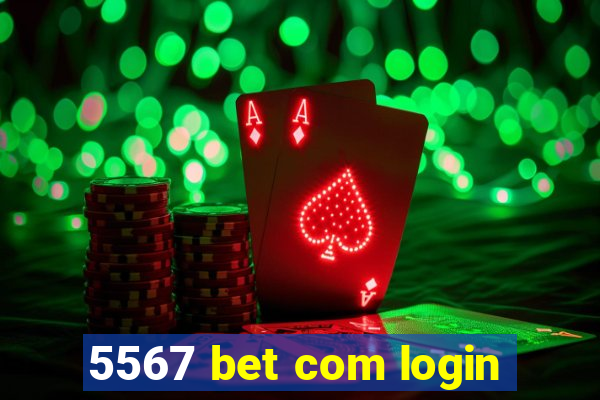 5567 bet com login